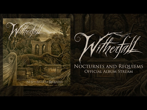 WITHERFALL - Nocturnes and Requiems (OFFICIAL ALBUM STREAM)