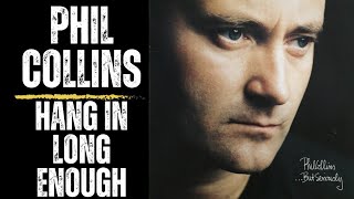 Phil Collins, Hang In Long Enough  (Vinyl Version)