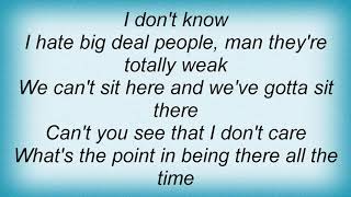 Sicko - I Hate Big Deal People Lyrics