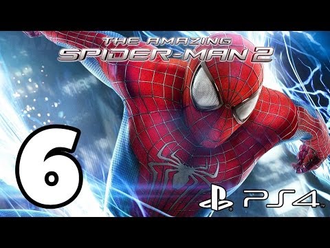 The Amazing Spider-Man 2 Walkthrough PART 6 (PS4) Lets Play Gameplay [1080p] TRUE-HD QUALITY