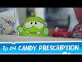 Om Nom Stories Candy Prescription Episode 4 Cut The Rope