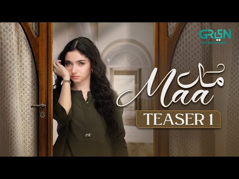 Maa | Teaser 1 | Ft. Aina Asif | Coming Soon Only on Green TV Entertainment