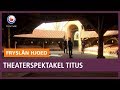 REPO: Theaterspektakel Titus gaat mogelijk ook naar Nijmegen