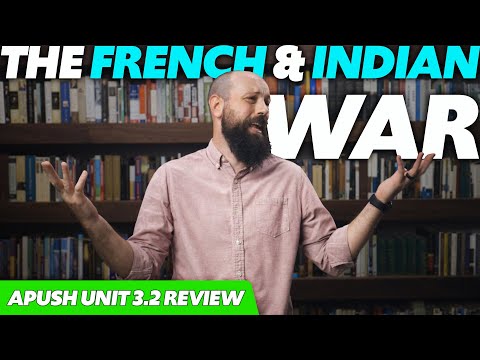 The FRENCH AND INDIAN War (The Seven Years' War) [APUSH Review Unit 3 Topic 2] Period 3: 1754-1800
