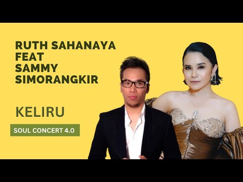 Keliru - Ruth Sahanaya Feat Sammy Simorangkir (Soul Concert Vol 4.0 2025)