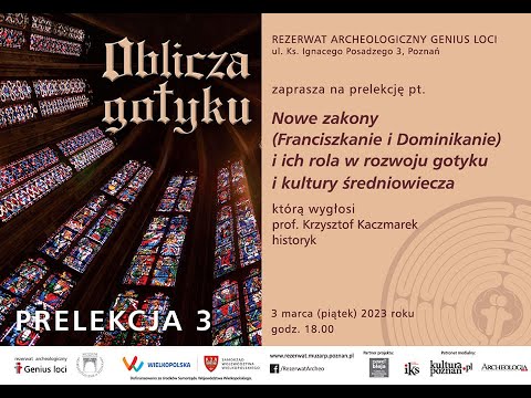 Oblicza gotyku III. Nowe zakony (Franciszkanie i Dominikanie) i ich rola w rozwoju gotyku