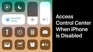 [Unresolved] Access Control Center When iPhone is Disabled