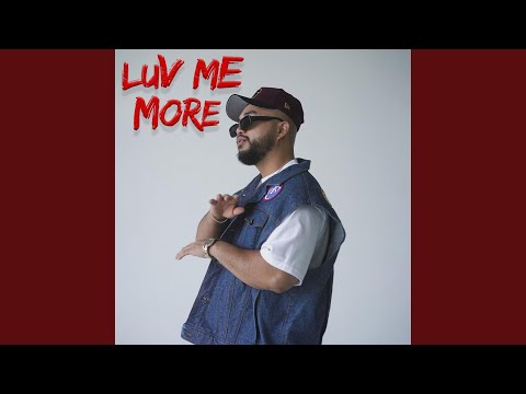 Luv Me More