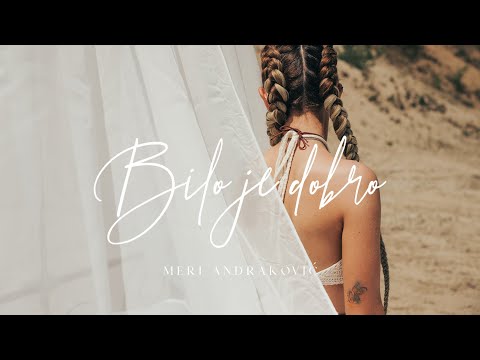 Meri Andraković - Bilo je dobro (Official video)