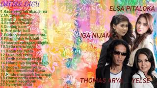 Download lagu FULL ALBUM THOMAS ARYA Ft ELSA PITALOKA Ft YELSE Ft IGA NIJAM  RASA YANG TAK AKAN SIRNA TANPA IKLAN mp3