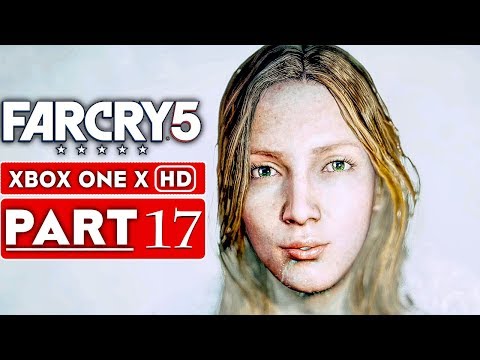 FAR CRY 5 Gameplay Walkthrough Part 17 [1080p HD Xbox One X] - No Commentary