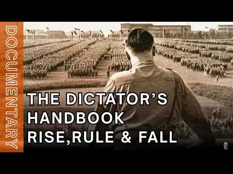 How Dictators Rise, Rule & Fall | The Dictator’s Handbook (Full Documentary)