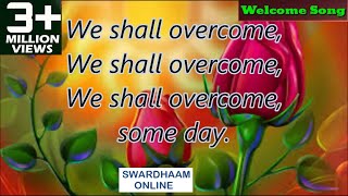 we shall overcome [[Ultimate Song Bank]] FULL SONG