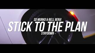 Stick To The Plan x Sd_Murko &amp; Bell Benji
