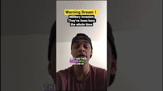 Warning Dream military invasion! The Rapture is close!