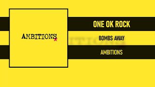 Download lagu ONE OK ROCK - BOMBS AWAY [AMBITIONS (INTERNATIONAL VER.)] mp3