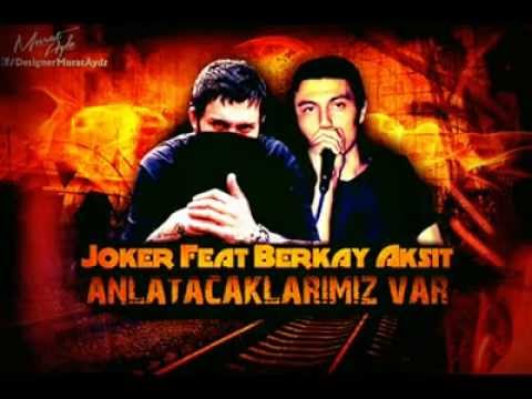 Joker Feat Berkay Akşit - Anlatacaklarımız Var (YENİ PARÇA)