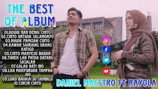 Download lagu DANIEL MAESTRO FT RAYOLA THE BEST OF ALBUM TERVIRAL SAAT INI |ADIAK NAN DENAI CINTO| mp3