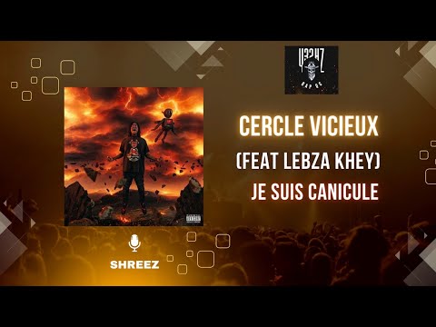 Shreez  - Cercle vicieux (feat Lebza Khey) 432hz