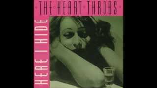 The Heart Throbs - Here I Hide