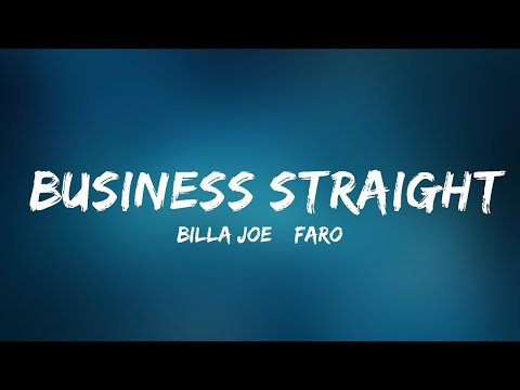 BILLA JOE & FAROON - BUSINESS STRAIGHT