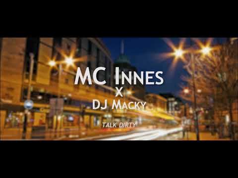 MC INNES - Talk Dirty 2019 REMIX (DJ Macky)