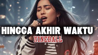 Download lagu Nineball - Hingga Akhir Waktu (AI Cover Ledies Voice) | Versi Pop Ballad mp3 Download lagu Nineball - Hingga Akhir Waktu (AI Cover Ledies Voice) | Versi Pop Ballad mp3