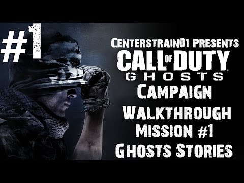 Call Of Duty: Ghosts - Campaign Walkthrough - Mission #1 - Ghost Stories | CenterStrain01