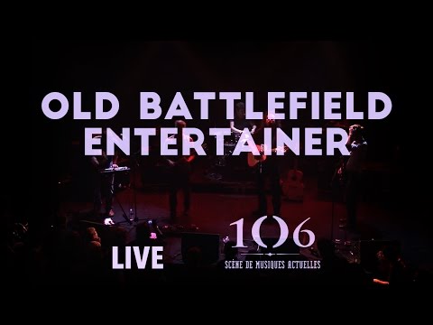 Old Battlefield Entertainer  - Live @Le106