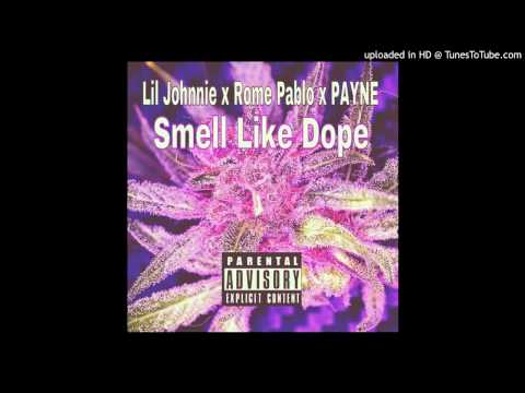 Smell Like Dope Ft. Rome Pablo x PAYNE (Prod By. Lil Chriiz)