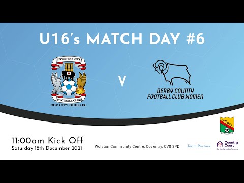 Match Day #6 [Premier League] Coventry City Girls FC v Derby County Women FC [U16]