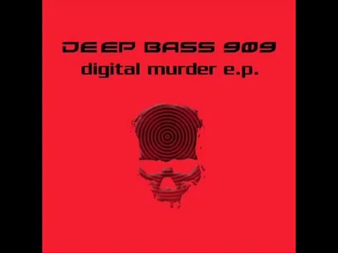 Deep Bass 909 - Digital Murder