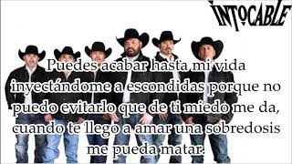 Intocable- Eres Mi Droga