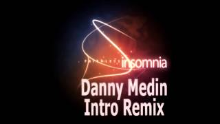 Faithless  Insomnia (Danny Medin Intro Remix)