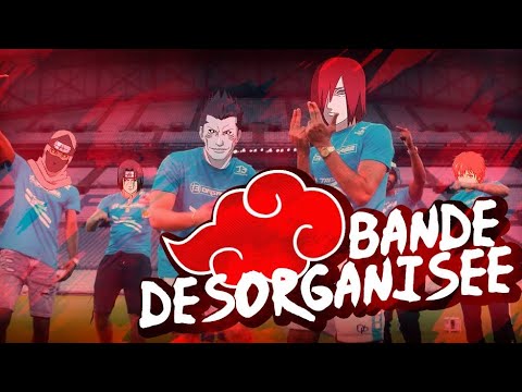AKATSUKI - BANDE DÉSORGANISÉE (PARODIE BANDE ORGANISÉE)