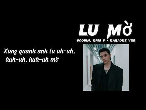 Lu Mờ - SOOBIN x Kris V  ( Beat KARAOKE )