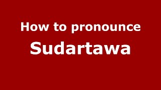 How to pronounce Sudartawa