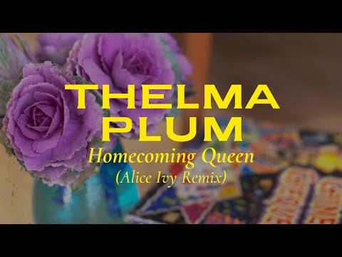 Video thumbnail for Homecoming Queen (Alice Ivy Remix)