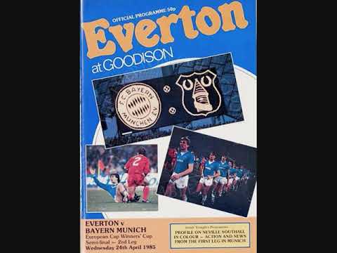 1984 - 85 SEASON  ECWC SEMI FINAL 2nd LEG  EVERTON  3 - 1  BAYERN MUNICH ....First Half