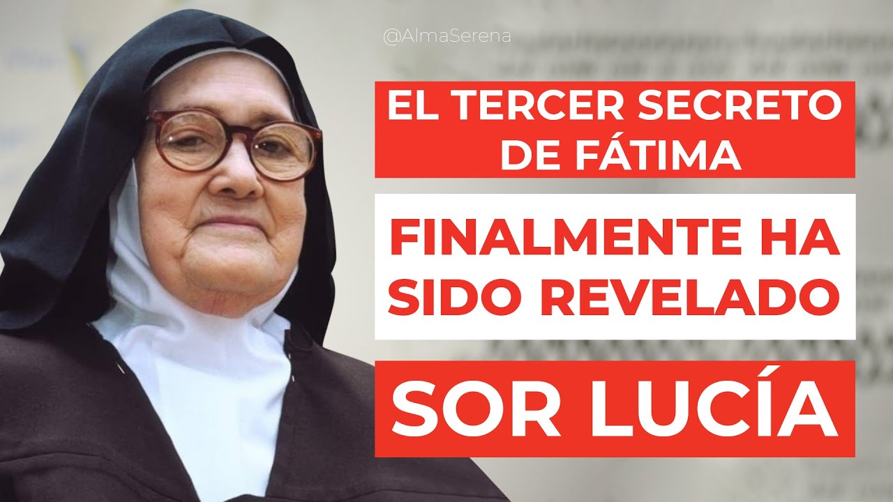¡EL TERCER SECRETO DE FÁTIMA FINALMENTE HA SIDO REVELADO! ESCRITO A MANO POR SOR LUCÍA.