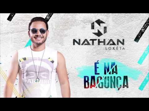 Nathan Lokêta - É na Bagunça - CD Promocional Abril 2017