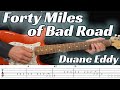 Forty Miles of Bad Road - Duane Eddy (Guitar lesson with tabs & chords)
