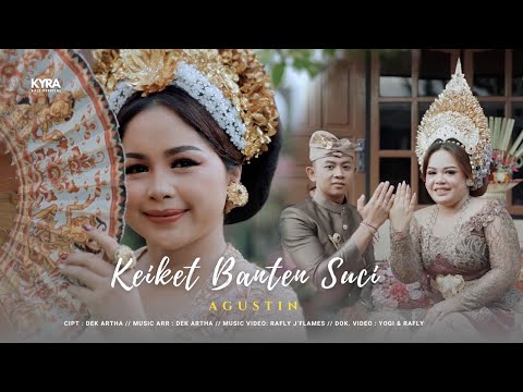 Agustin - Keiket Banten Suci (Official Music Video)