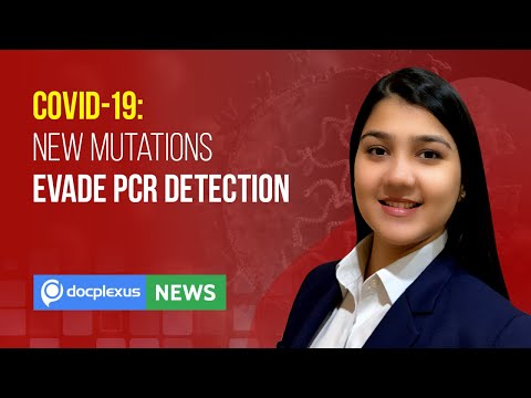 New SARS-CoV-2 Mutations Evade PCR Detection, and More