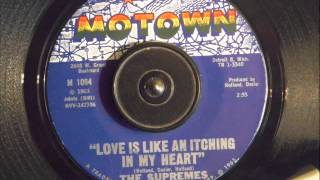 THE SUPREMES -  LOVE IS LIKE AN ITCHING IN MY HEART