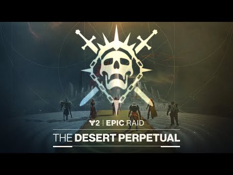 Destiny 2: The Desert Perpetual Epic Raid