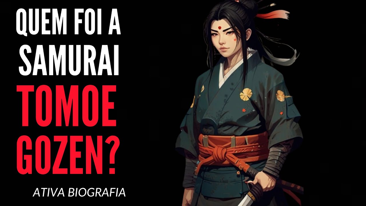 Quem foi a samurai Tomoe Gozen?