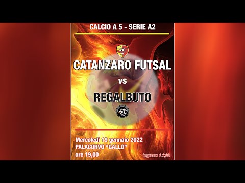 CATANZARO FUTSAL vs REGALBUTO - CALCIO A 5 - SERIE A2