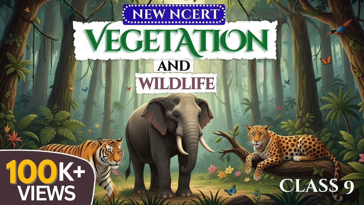 Natural Vegetation and Wildlife class 9 full chapter (Animation) | Class 9 geography chapter 5
