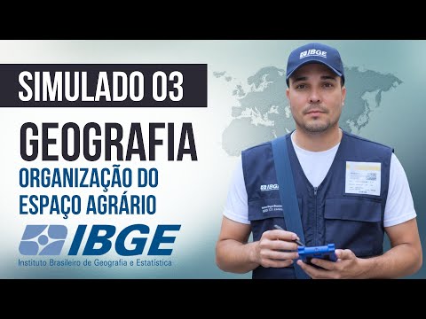 Mock Exam 03 - Geography - Organization of the Brazilian Agrarian Space - IBGE Contest